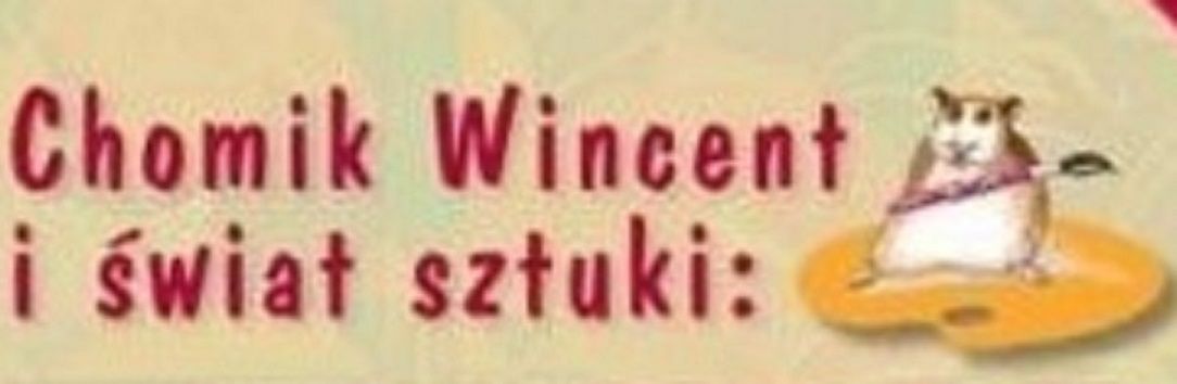 Chomik Wincent i świat sztuki: Stanisław Wyspiański