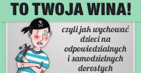 Recenzja książki "Twoje dzieci to twoja wina!" Larry Winget