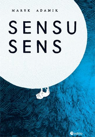 &quot;Sensu sens&quot; Marek Adamik
