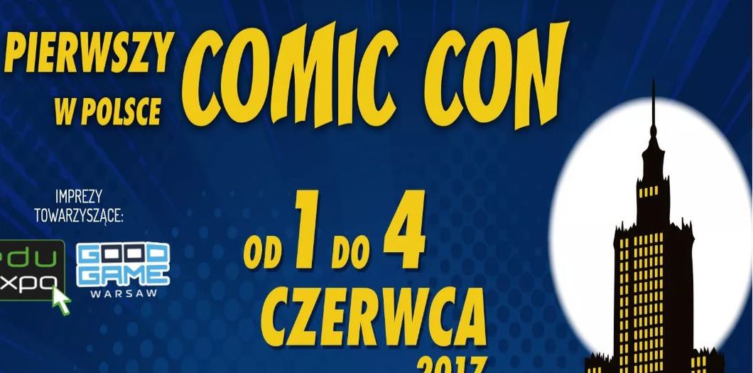 Pierwszy w Polsce Comic Con zacznie się 1 czerwca. Drugi tydzień później