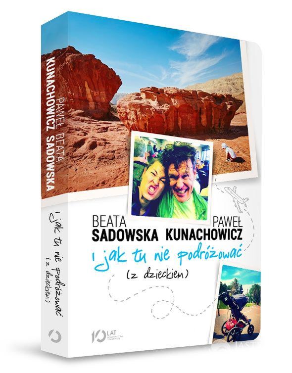 Beata Sadowska i Paweł Kunachowicz - "I jak tu nie podróżować z dzieckiem"