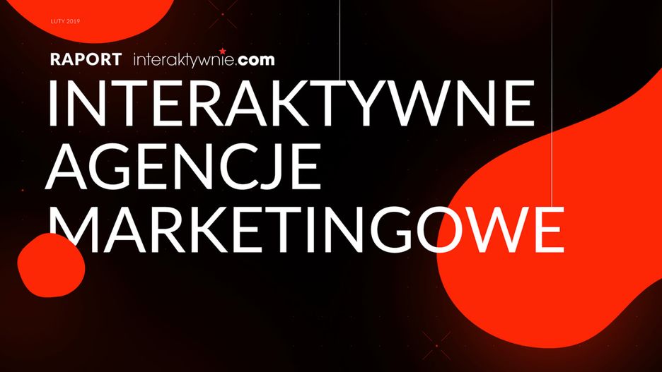 Interaktywne agencje marketingowe - raport