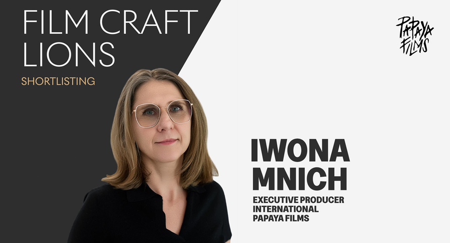 Iwona Mnich z Papaya Films w jury Cannes Lions