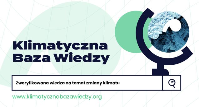 Powstała Klimatyczna Baza Wiedzy dla liderów opinii, m.in. dziennikarzy, polityków, twórców kampanii marketingowych