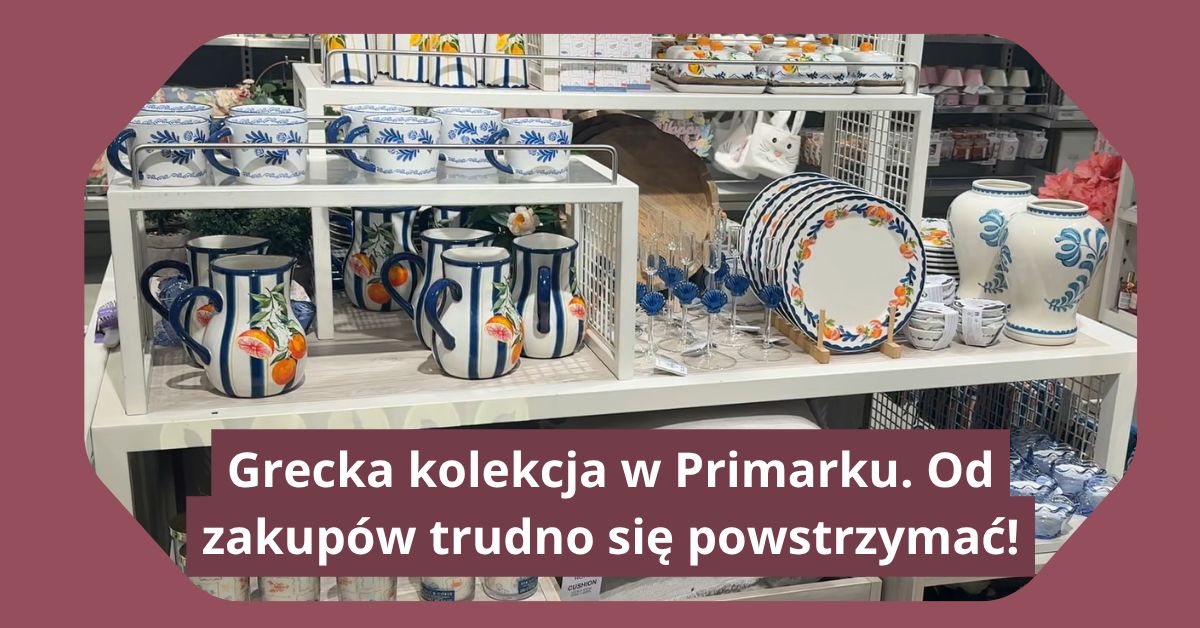 Grecka kolekcja w Primarku. Trudno się powstrzymać od zakupu
