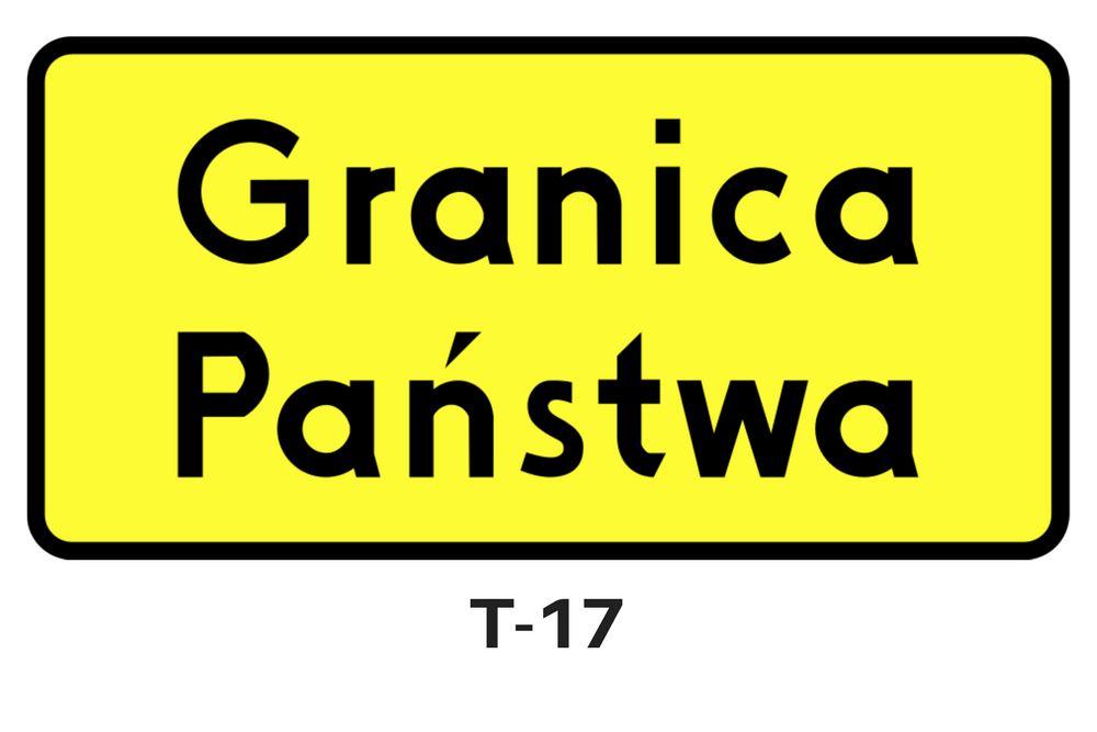 Tabliczki do znaków drogowych: T-17 - tabliczki wskazujące miejsce, w którym droga przecina granicę pańtwa