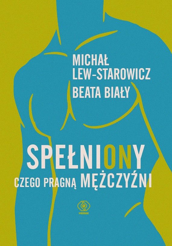 Okładka książki 
"SpełniONy. Czego pragną mężczyźni"