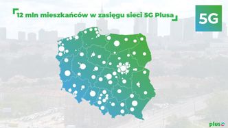 Sieć 5G oplata Polskę. Plus chwali się, że ma już w zasięgu 12 mln osób