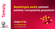 Tematy Impact’21: Bezemisyjny wodór paliwem polskiej i europejskiej gospodarki