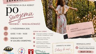 Konferencja dla kobiet "Po swojemu" w Golubiu-Dobrzyniu. Znamy program wydarzenia