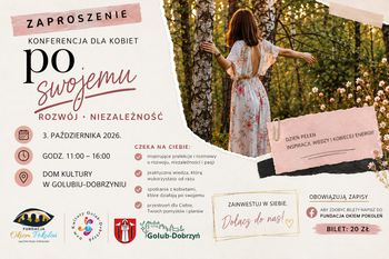 Konferencja dla kobiet "Po swojemu" w Golubiu-Dobrzyniu. Znamy program wydarzenia
