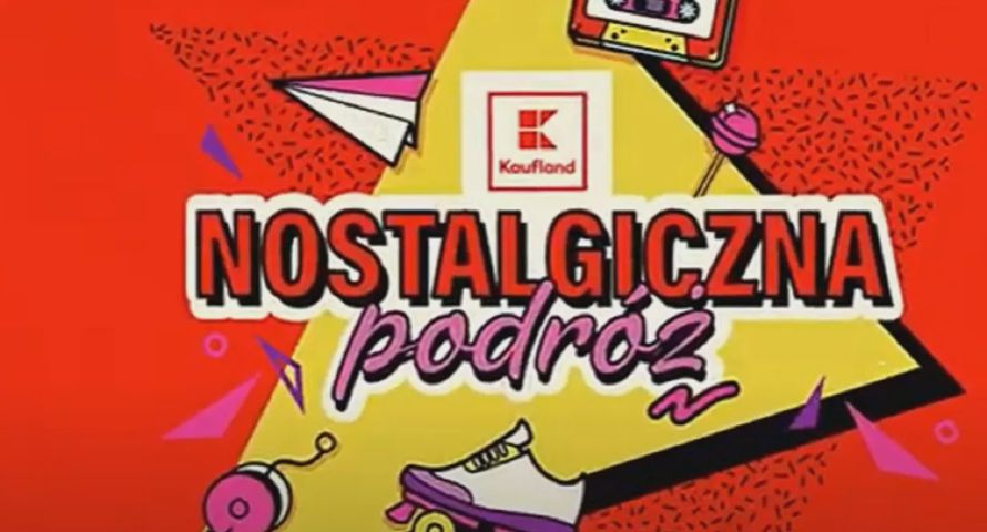 "Nostalgiczna podróż" reklamuje Kaufland