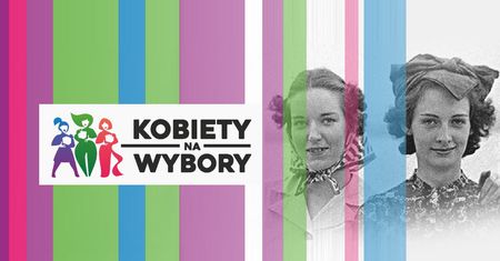 Kobiety na wybory. Twój jeden głos ma znaczenie