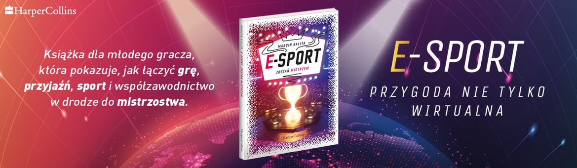 E-SPORT! Przygoda nie tylko wirtualna