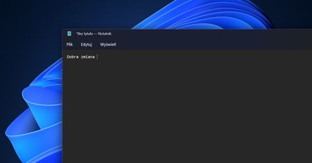 Dobra zmiana w Notatniku w Windows 11