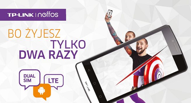 „Bo żyjesz tylko dwa razy!” - Maciej Dąbrowski promuje smartfony Neffos od TP-Link