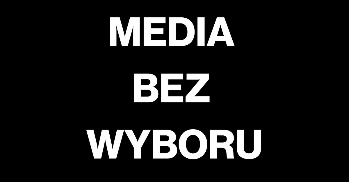 Media bez wyboru. Trwa protest w Polsce