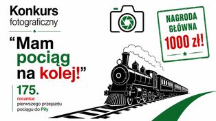 Konkurs fotograficzny pt. "Mam pociąg na kolej!"