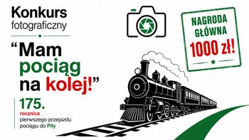 Konkurs fotograficzny pt. "Mam pociąg na kolej!"