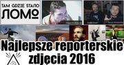 Najlepsze reporterskie zdjęcia 2016 według Tam Gdzie Stało LOMO