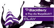 Specjalne taryfy BlackBerry i usługi BlackBerry w Play nawet w ofercie na kartę