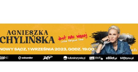 Trasa koncertowa Agnieszki Chylińskiej „Jest nas więcej” - koncert w Nowym Sączu