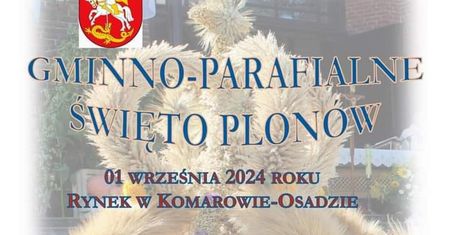 Dożynki w Komarowie-Osadzie 2024. Występy zaproszonych zespołów. Zobacz godzinowy program