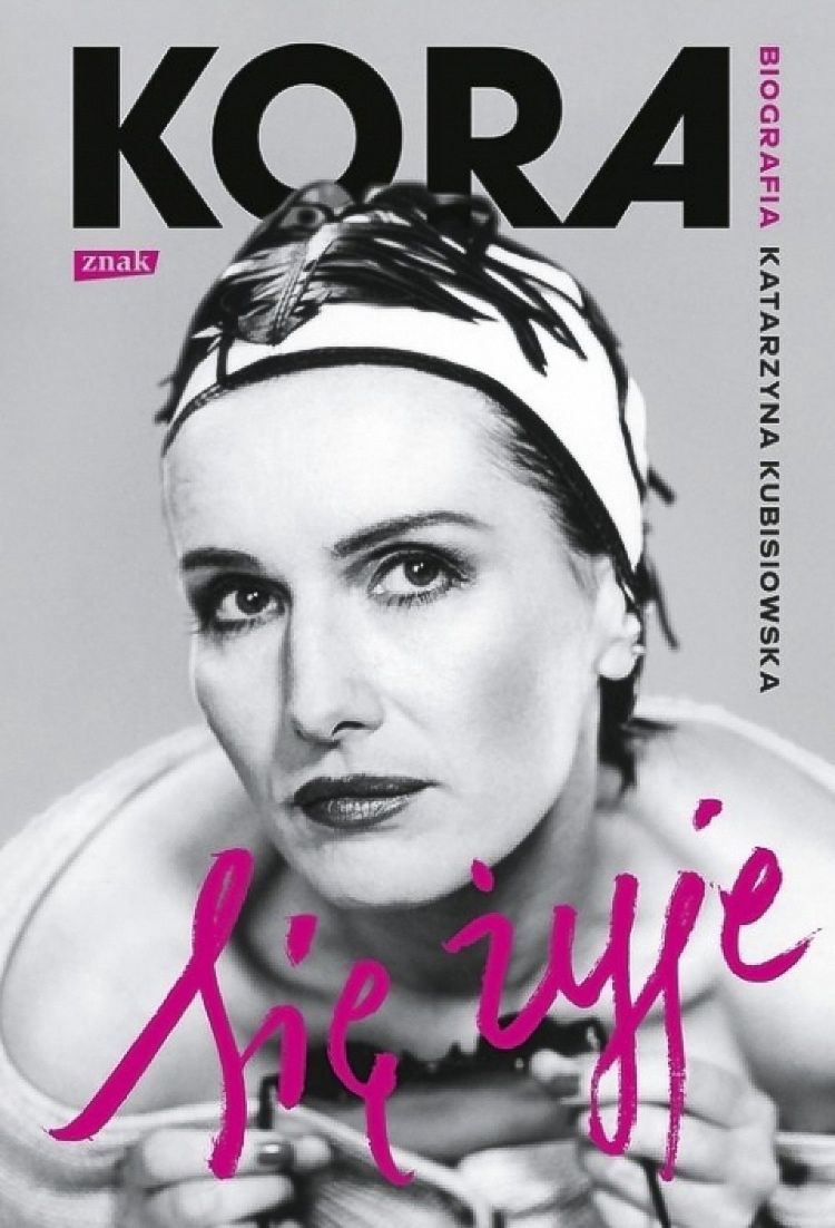 Okładka książki „Kora. Się żyje. Biografia”