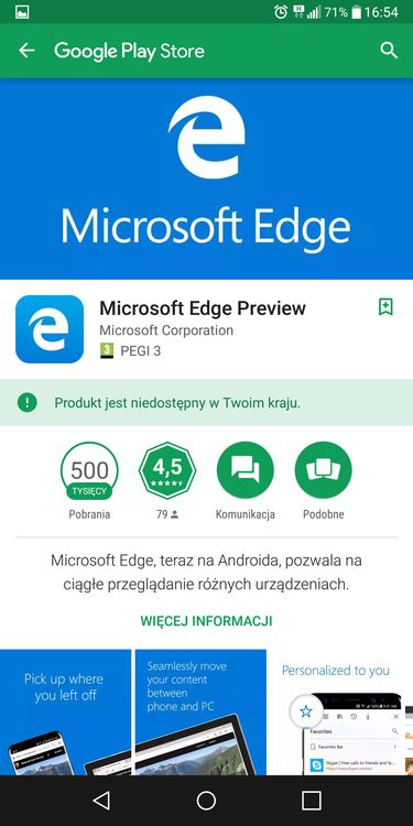 Użytkownicy, którzy nie dołączyli do testów mogą oglądać w sklepie Google Play przeglądarkę Microsoft Edge Preview już bez metki beta. Na oglądaniu się jednak kończy.