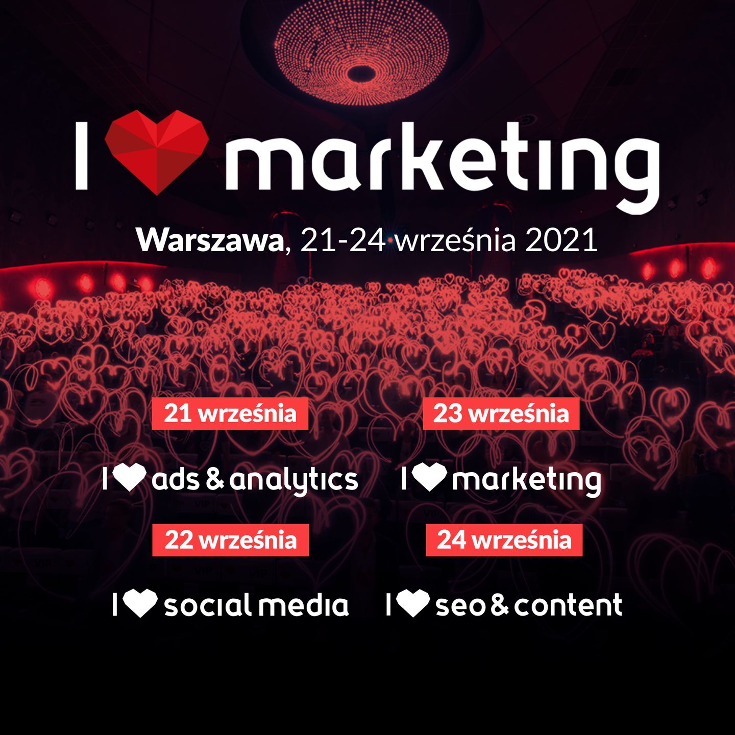 I ❤ marketing 21-24 września 2021. Największa konferencja marketingowa w Polsce 