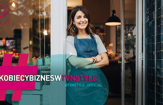 TVN Style rusza z akcją #KobiecyBizneswTVNStyle