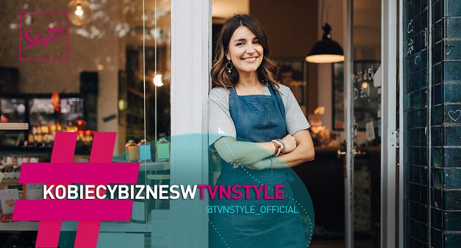 TVN Style rusza z akcją #KobiecyBizneswTVNStyle