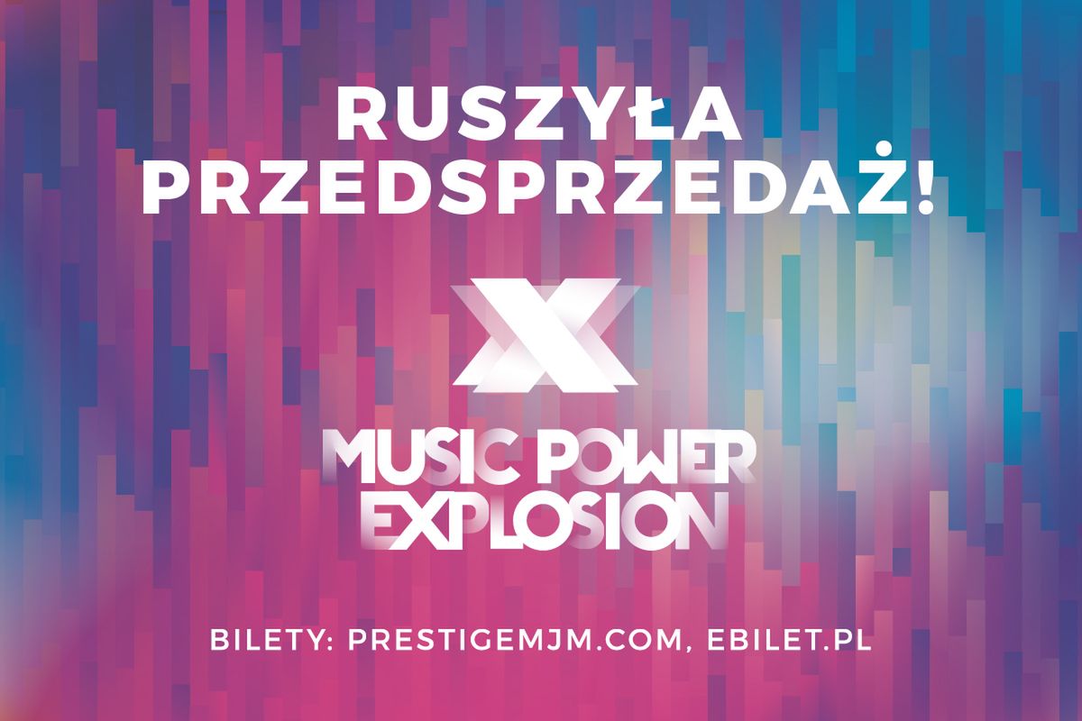 Early birds na Music Power Explosion już w sprzedaży