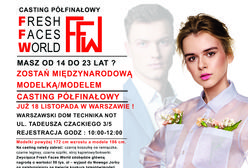 Pragniesz zostać modelką/modelem? Przyjdź na casting półfinałowy do Fresh Faces World