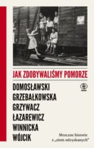 Okładka książki "Jak zdobywaliśmy Pomorze"