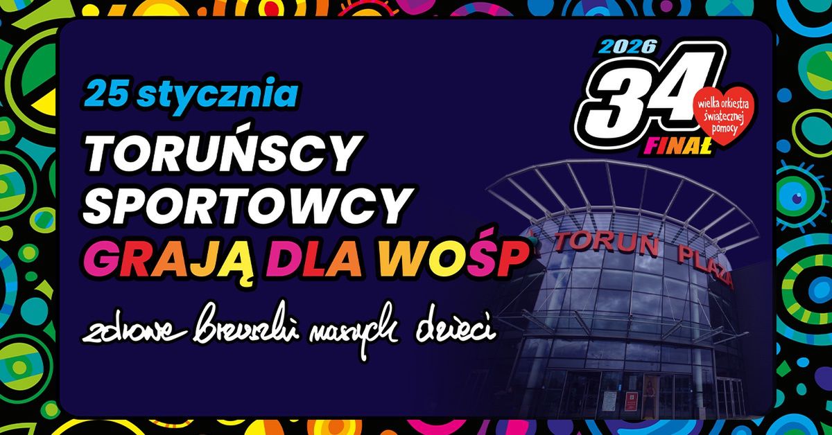 Toruńscy sportowcy razem dla WOŚP - w Centrum Toruń Plaza zapowiada się ciekawa niedziela