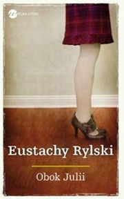 „Obok Julii”, Eustachy Rylski