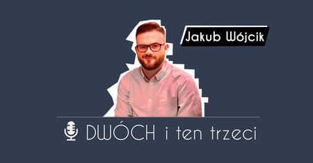 Dwóch i Ten Trzeci – Jakub Wójcik. Jak Klabater stał się Klabaterem? Podróż od Cebula Games do FEZa i FIFY 08