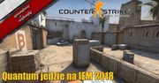 Counter-Strike Global Offensive - Quantum jedzie na IEM 2018