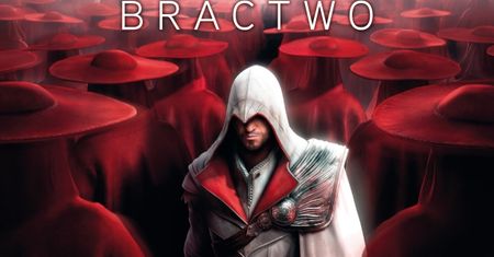 Assassin's Creed: Bractwo - kolejna książka o Ezio już niedługo w polskich księgarniach