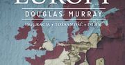 Czy Stary Kontynent popełnia samobójstwo? Co trawi dzisiejszą Europę?