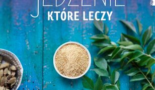 Jedzenie, które leczy