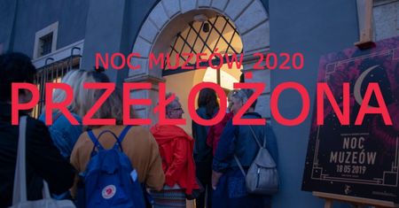 Warszawa. Noc Muzeów została przełożona