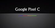 Google Pixel C to nadchodzący tablet premium do zadań specjalnych?