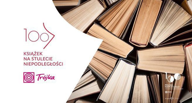 Radiowa Trójka rusza z cyklem „100 książek na stulecie niepodległości”