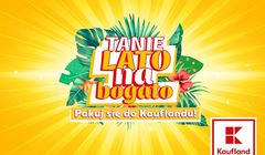 Kaufland promuje się hasłem „Tanie Lato na Bogato"