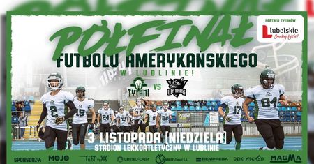 Półfinał Futbolu Amerykańskiego w Lublinie. Tytani zmierzą się z Watahą Zielona Góra