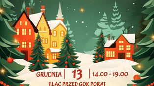Poraj: Jarmark Bożonarodzeniowy. Poczuj magię świąt już 13 grudnia