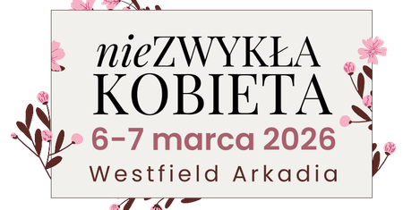 Niezwykłość jest w codzienności. nieZWYKŁA KOBIETA 2026 już w marcu w Warszawie