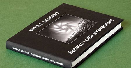 Książka Witolda Dederko "Światło i Cień w fotografii" może doczekać się nowego wydania!